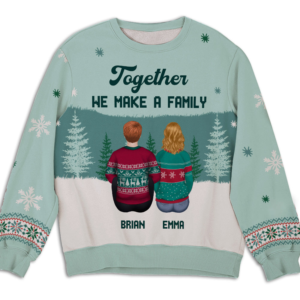 We Make A Family Personalized Custom All Over Print Sweatshirt