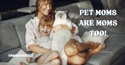 Happy Mother's Day: Pet Moms Are Moms Too