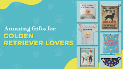 All the Spoiled Yet Amazing Gifts for Golden Retriever Lovers are Here