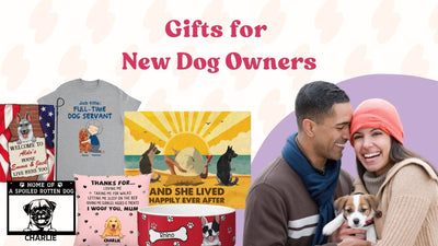 The Complete Gift Guide: Best Gifts For New Dog Owners