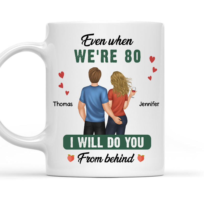 Do You From Behind - Personalized Custom Coffee Mug