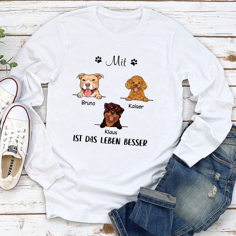 Mit Hunde Ist Das Leben Besser - Personalisiertes Langarm T-Shirt