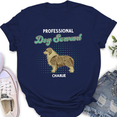 Professional Dog Servant - Personalized Custom Women's T-shirt