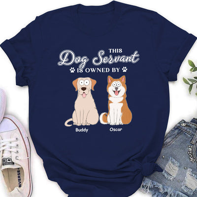 My Dog Servant - Personalized Custom Women's T-shirt