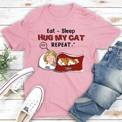 Eat Sleep Hug Cat Repeat - Personalized Custom Unisex T-shirt