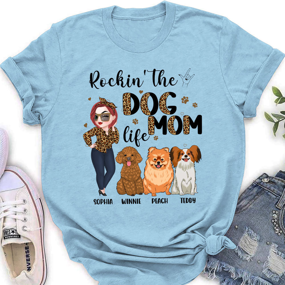 Rockin' The Dog Mom Life - Personalized Custom Women's T-shirt