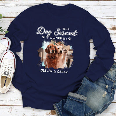 My Dog Servant - Personalized Custom Long Sleeve T-shirt