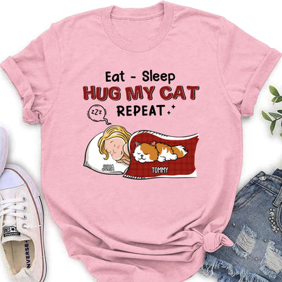 Eat Sleep Hug Cat Repeat - Personalized Custom Women's T-shirt