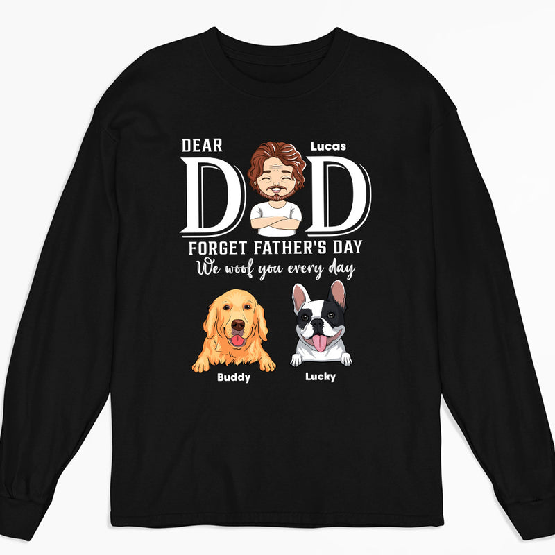 Forget Father Day - Personalized Custom Long Sleeve T-shirt