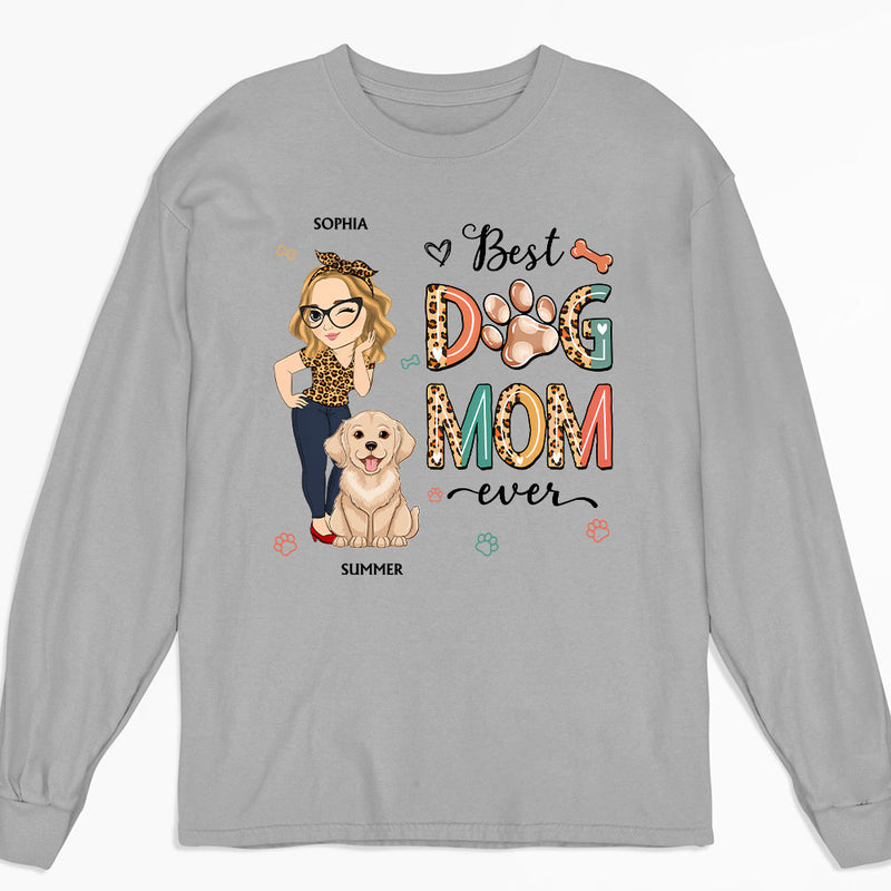 Best Dog Mom Ever - Personalized Custom Long Sleeve T-shirt