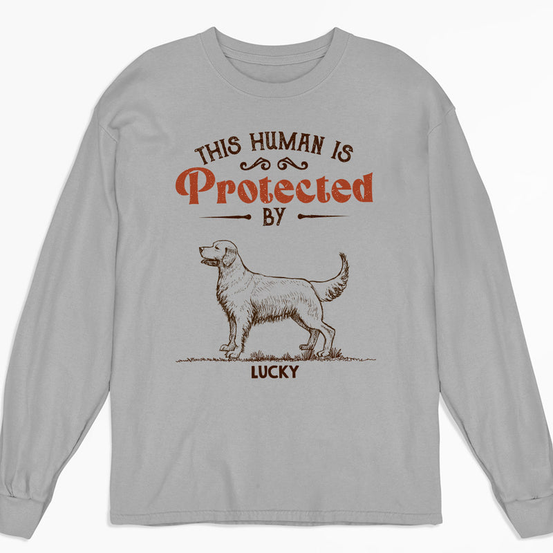 My Dogs Protect Me - Personalized Custom Long Sleeve T-shirt