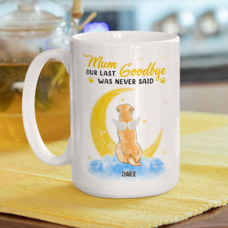 Mom Our Last Goodbye - Personalized Custom Coffee Mug