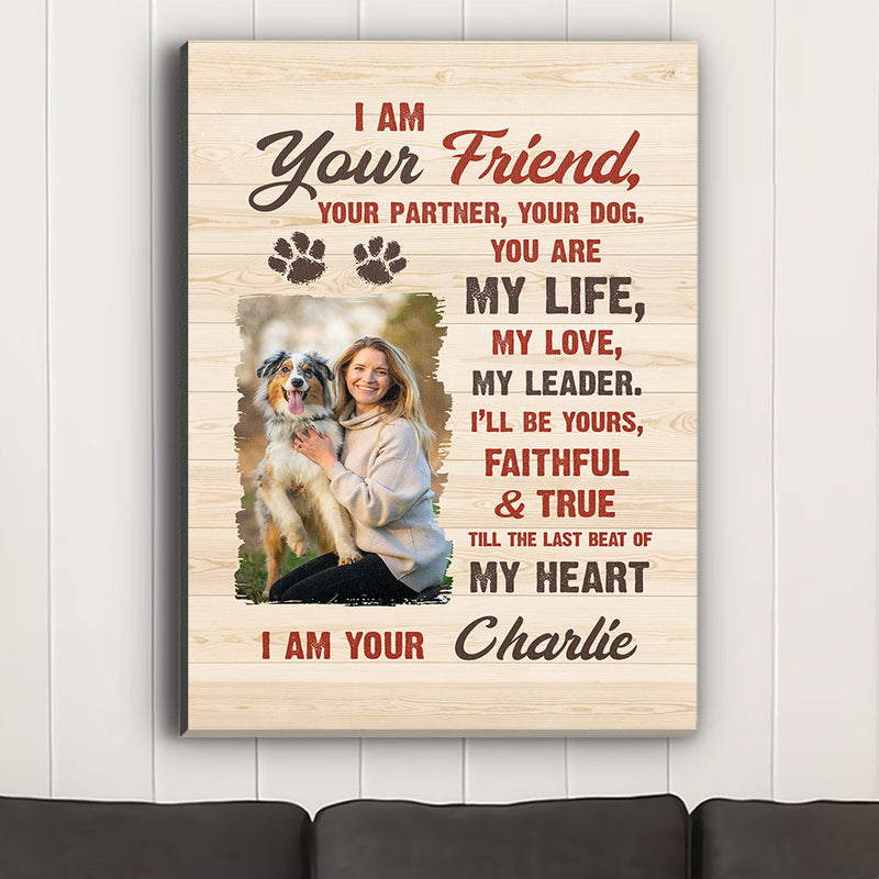 I Am Your Friend - Personalized Custom Photo Canvas