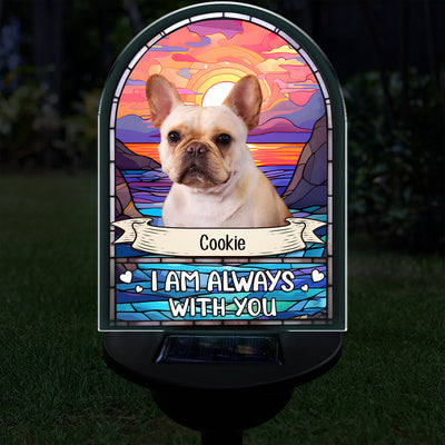 I am Always With You  - Personalized Custom Solar Light