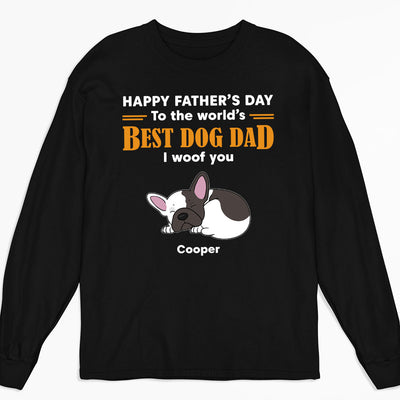 To Best Dad We Woof You - Personalized Custom Long Sleeve T-shirt