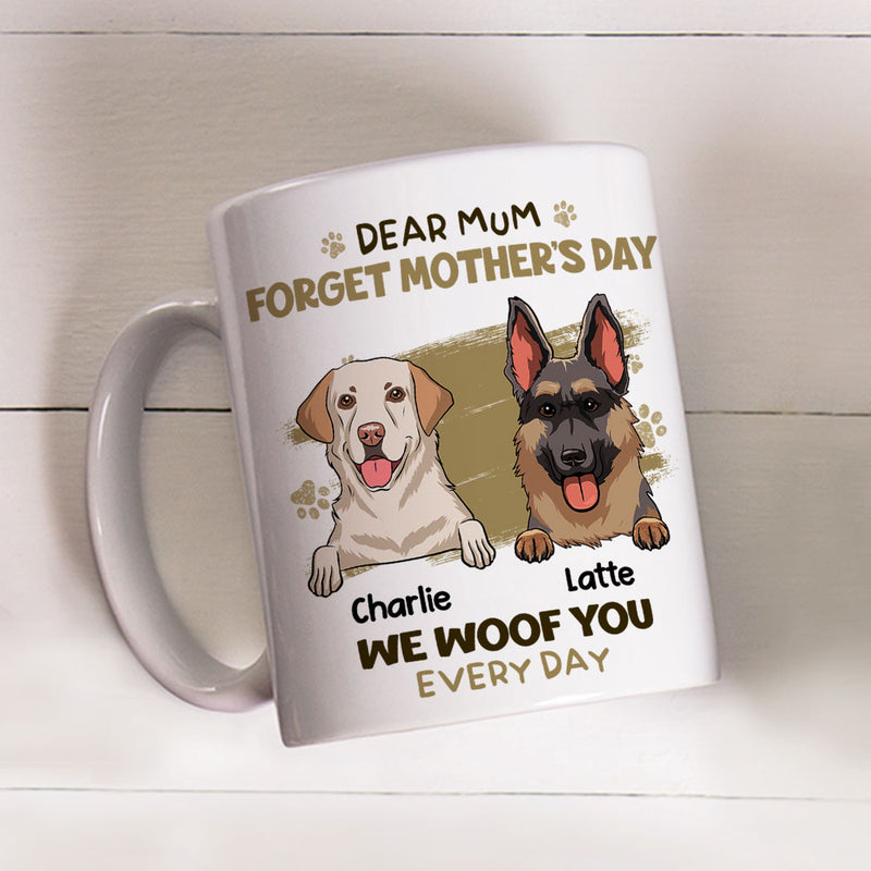 Dog Woof Dad Mom Everyday - Personalized Custom Coffee Mug