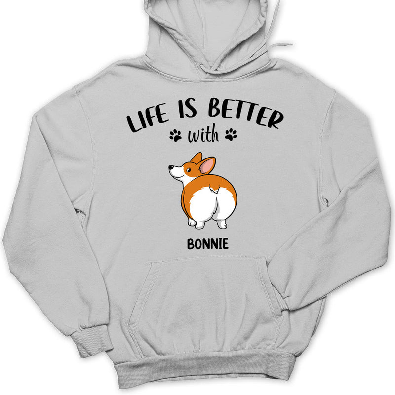 Life Is Better With Dog Butt - Personalized Custom Hoodie