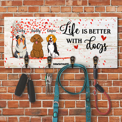 Life Is Better With Dogs - Personalized Custom Wooden Key Holder