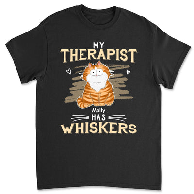 My Therapist Has Whiskers - Personalized Custom Unisex T-shirt