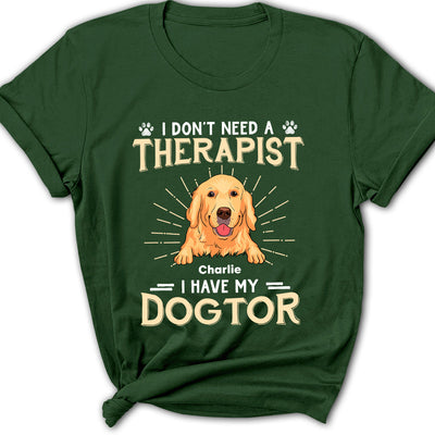 I Have My Dogtor - Personalized Custom Women's T-shirt