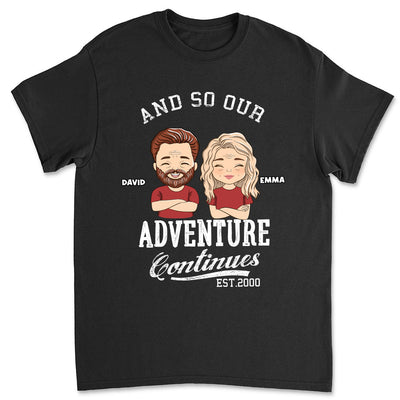 The Adventure Continues - Personalized Custom Unisex T-shirt