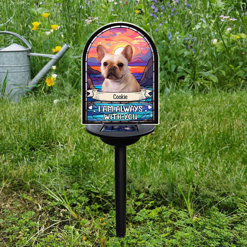 I am Always With You  - Personalized Custom Solar Light