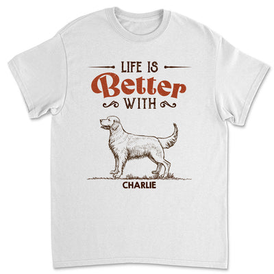 My Life Better With Dogs - Personalized Custom Unisex T-shirt