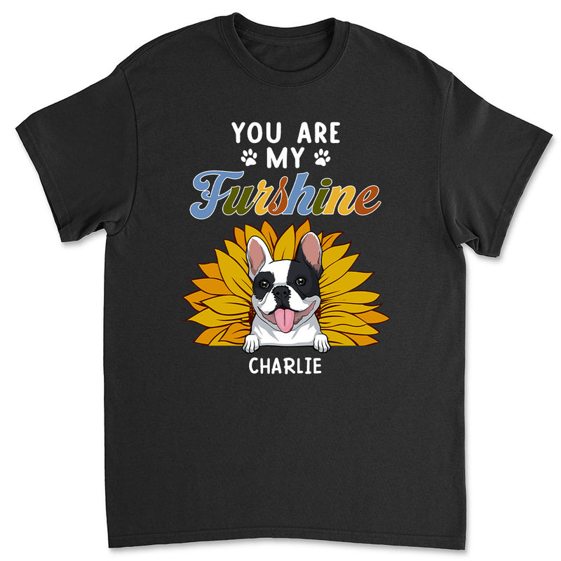 My Furshine Is My Dog - Personalized Custom Unisex T-shirt