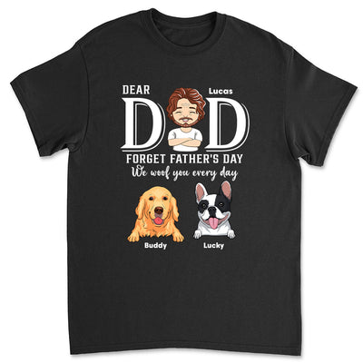 Forget Father Day - Personalized Custom Premium T-shirt