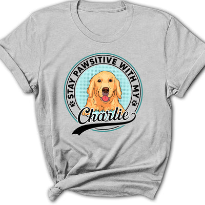 Stay Pawsitive With My Dogs - Personalized Custom Women's T-shirt