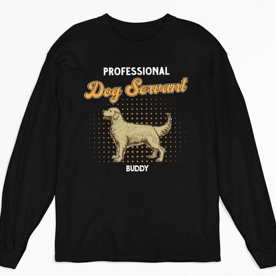 Professional Dog Servant - Personalized Custom Long Sleeve T-shirt