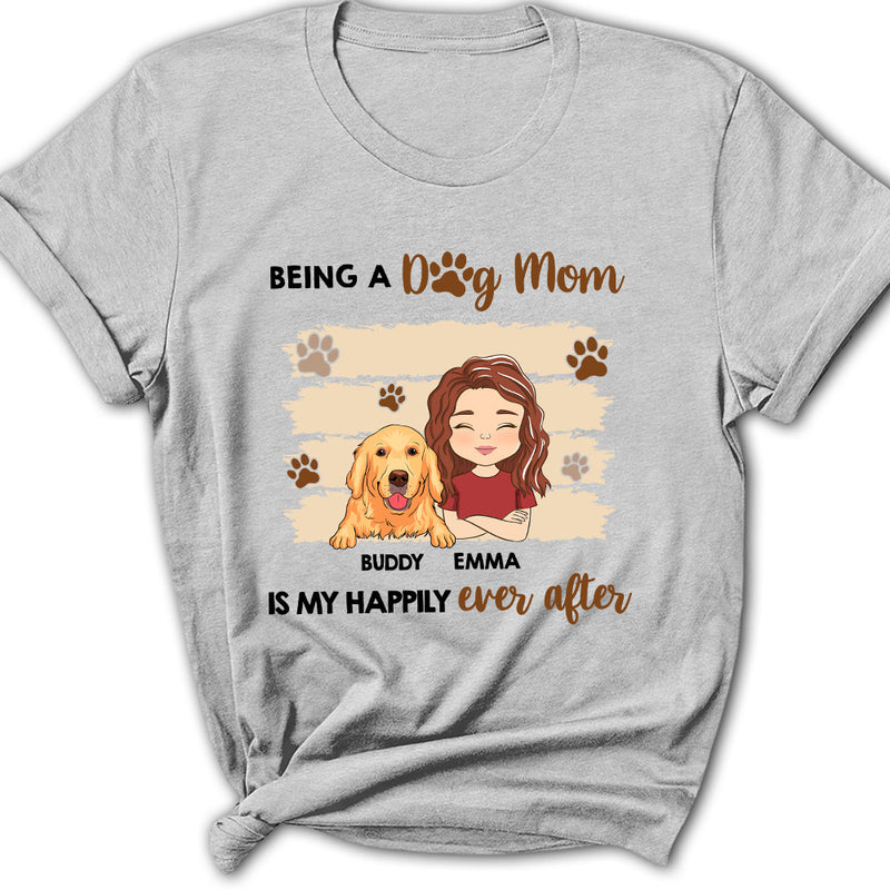 Being A Happy Dog Mom - Personalized Custom Women&