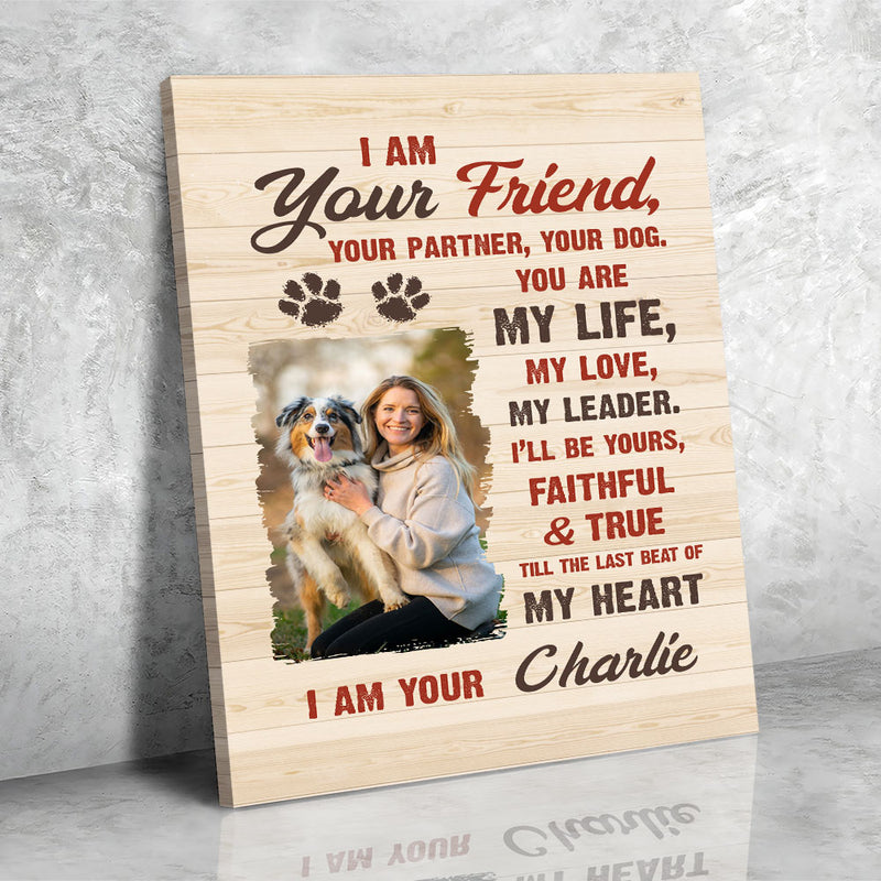 I Am Your Friend - Personalized Custom Photo Canvas