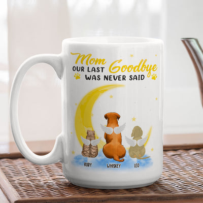 Mom Our Last Goodbye - Personalized Custom Coffee Mug