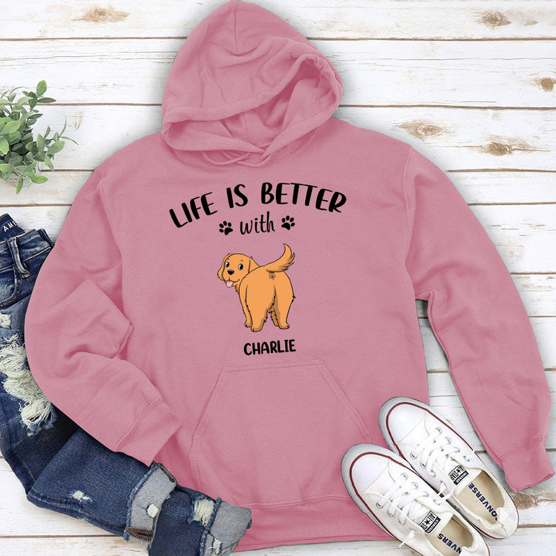 Life Is Better With Dog Butt - Personalized Custom Hoodie