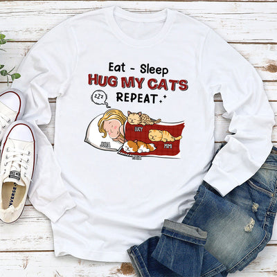 Eat Sleep Hug Cat Repeat - Personalized Custom Long Sleeve T-shirt