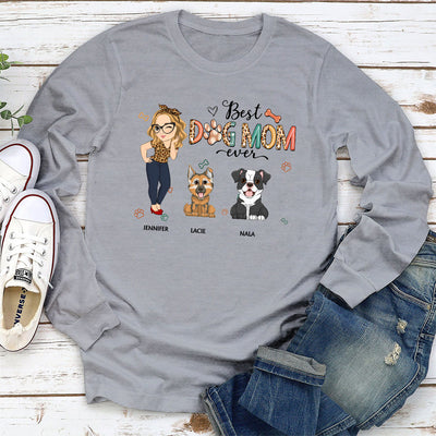 Best Dog Mom Ever - Personalized Custom Long Sleeve T-shirt