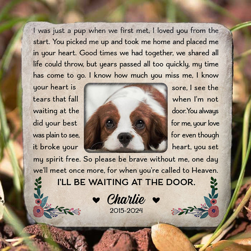 I Will Be Waiting At Door - Personalized Custom Pet Memorial Stone