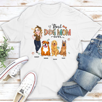 Best Dog Mom Ever and Ever - Personalized Custom Unisex T-shirt