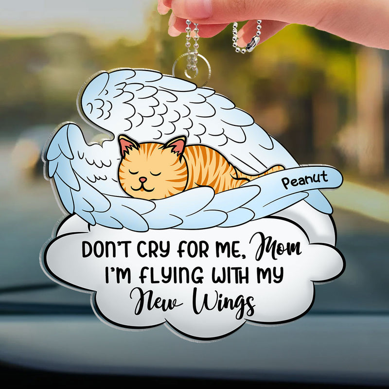 No Need To Cry For Me -  Personalized Acrylic Car Ornament