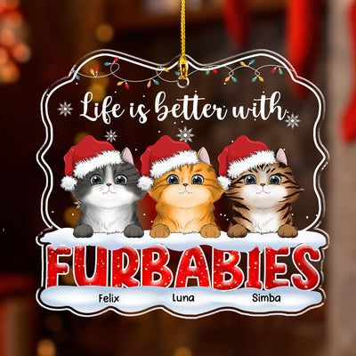 Better Life With Furbaby - Personalized Custom Acrylic Ornament