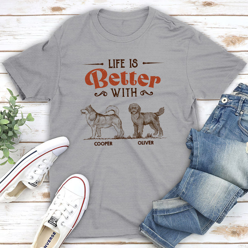 My Life Better With Dogs - Personalized Custom Unisex T-shirt