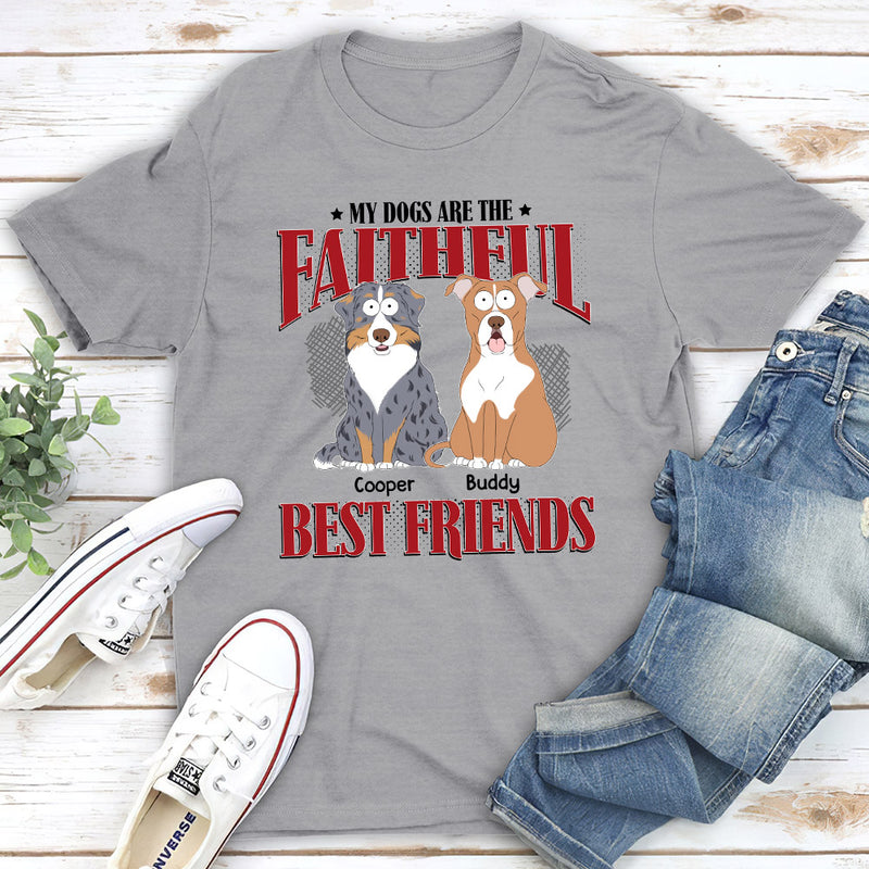 Dog Faithful Friend - Personalized Custom Unisex T-shirt