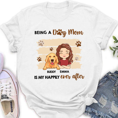 Being A Happy Dog Mom - Personalized Custom Women's T-shirt