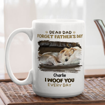 Dog Woof Dad Mom Everyday - Personalized Custom Coffee Mug