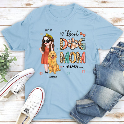 Best Dog Mom Ever and Ever - Personalized Custom Unisex T-shirt