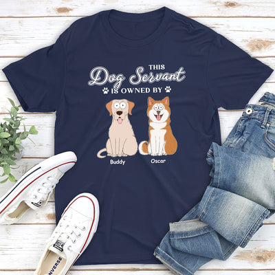 My Dog Servant - Personalized Custom Unisex T-shirt