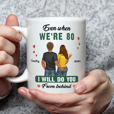 Do You From Behind - Personalized Custom Coffee Mug