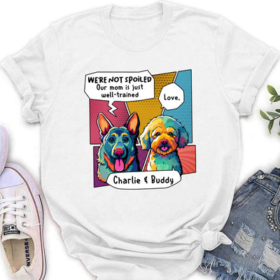 Pop Art Spoiled Dog - Personalized Custom Women's T-shirt