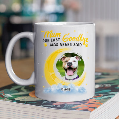 Mom Our Last Goodbye - Personalized Custom Coffee Mug